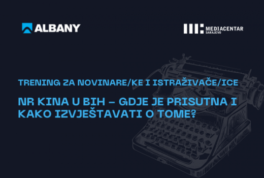 Trening za novinare/ke i istraživače/ice: NR Kina u BiH - Gdje je prisutna i kako izvještavati o tome?