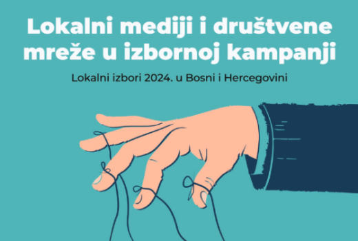 Lokalni mediji i društvene mreže u izbornoj kampanji: Lokalni izbori 2024. u Bosni i Hercegovini