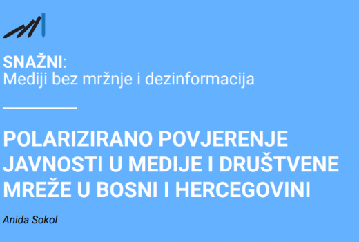 Polarizovano povjerenje javnosti u medije i društvene mreže u Bosni i Hercegovini