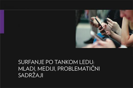 Surfanje po tankom ledu: Mladi, mediji, problematični sadržaji