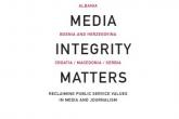 MEDIA in tegrity matters: reclaiming public service values in media and journalism